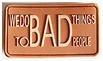 Plasture, emblema, patch - WE DO BAD THINGS